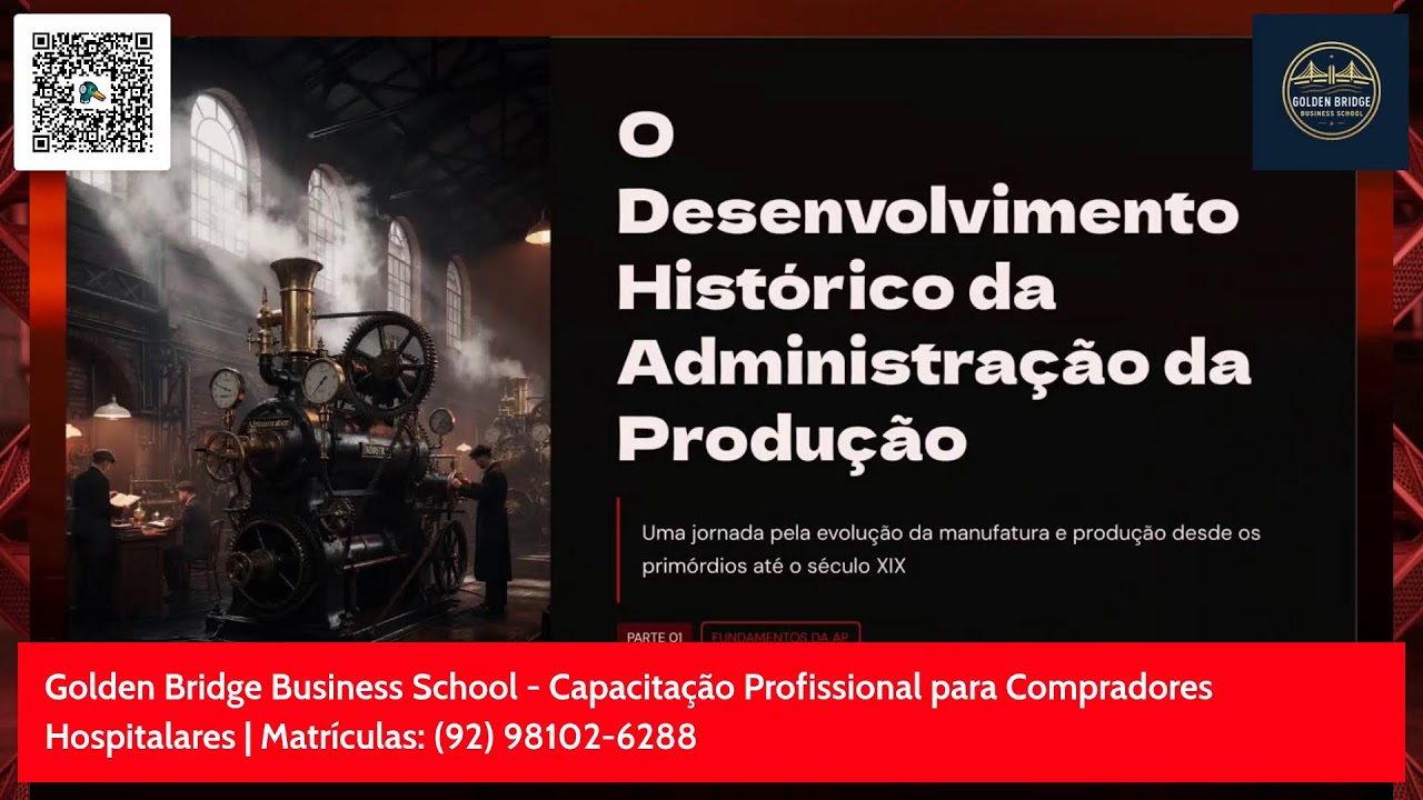 #01 | O Desenvolvimento Histórico da Administração da Produção - Parte 01