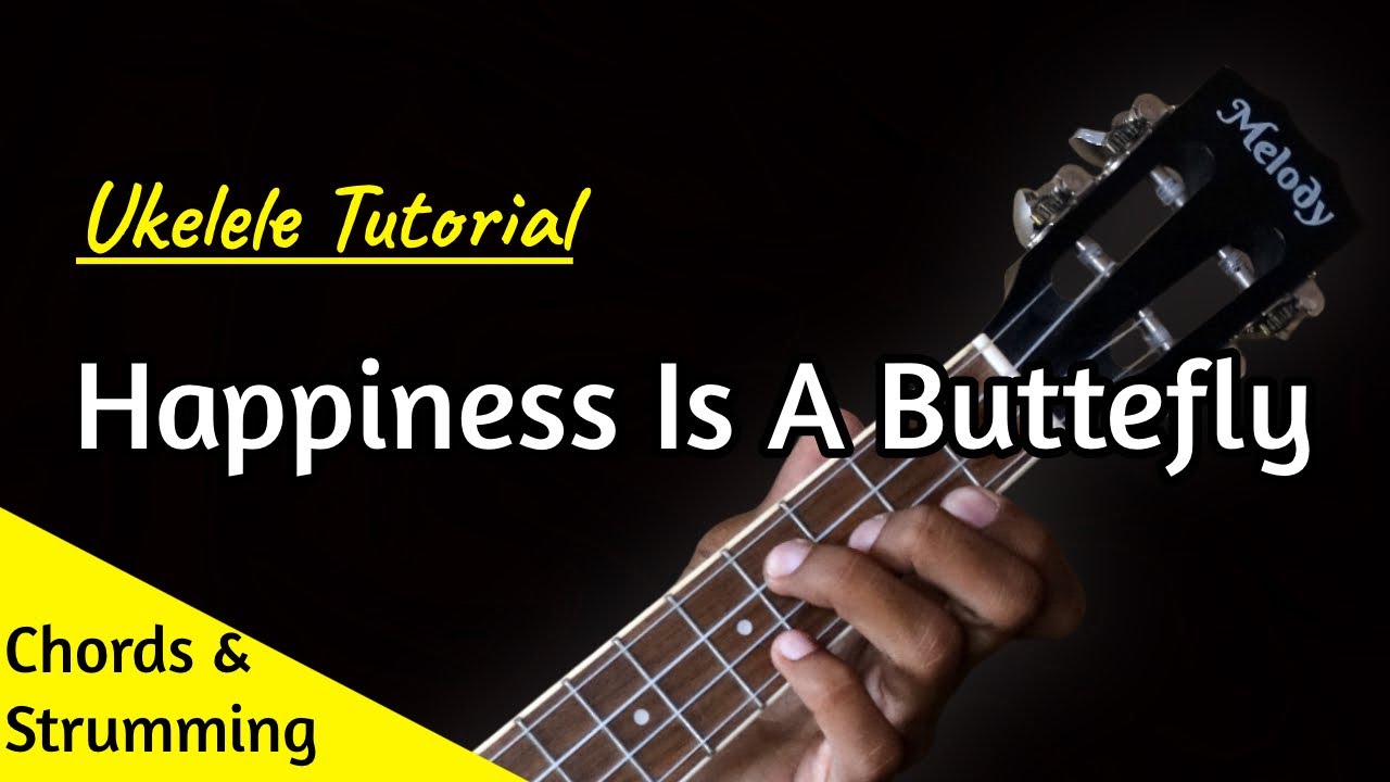 Happiness Is A Butterfly | EASY Ukelele Tutorial with Chords / Lyrics - Ukelele Lessons
