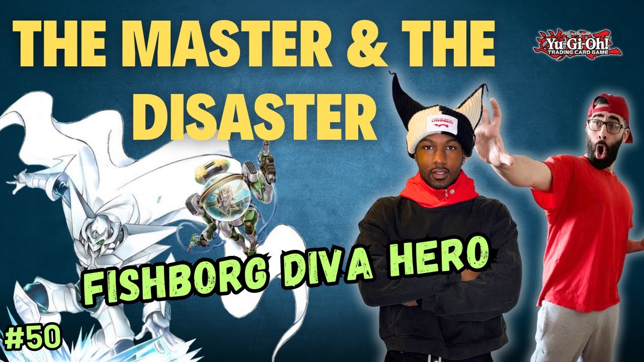 How Broken is Fishborg in Diva Hero!? | Yugioh Edison Format | The Master & the Disaster Ep50