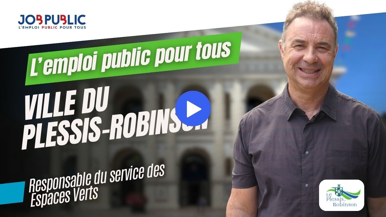 Emploi public au Plessis-Robinson : présentation de Gilles, responsable des espaces verts