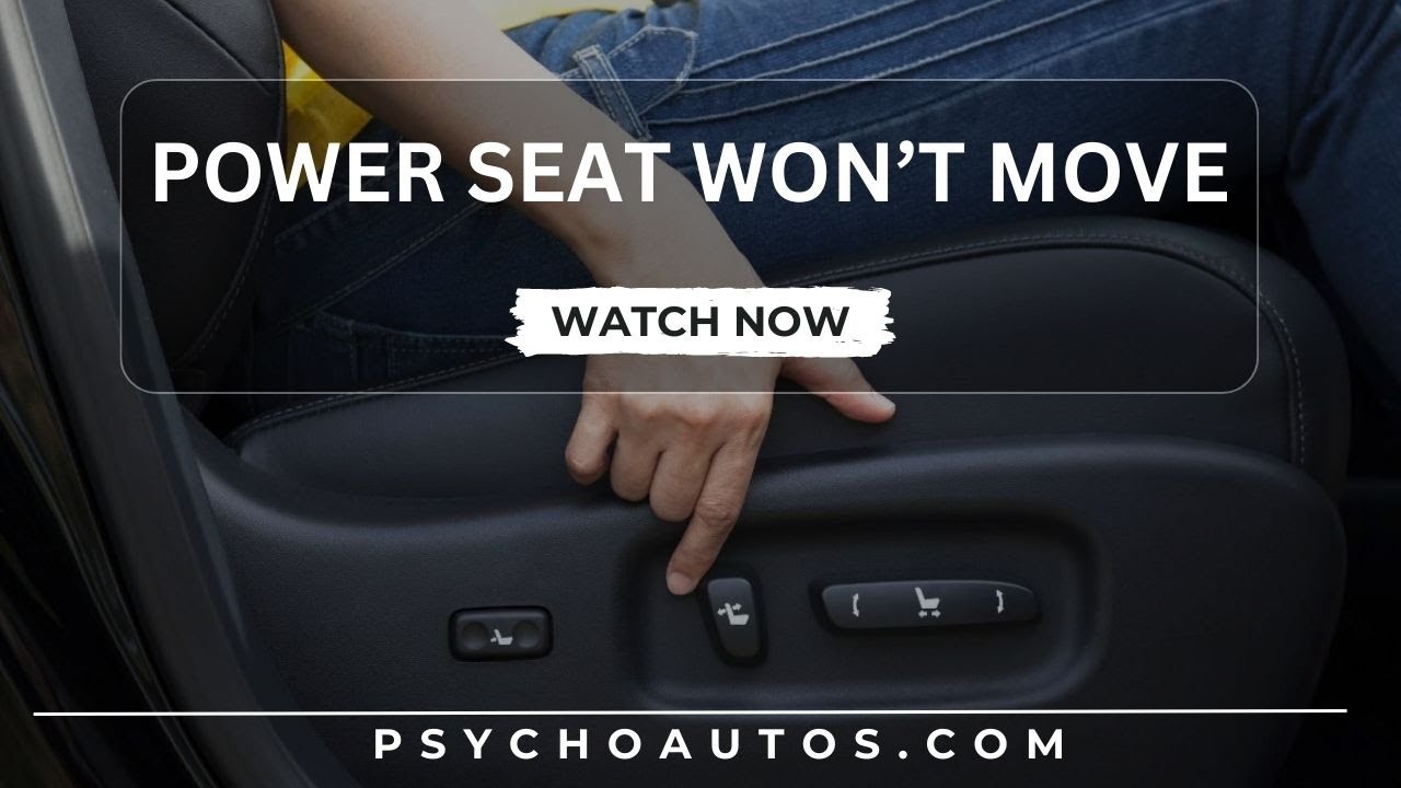 Power Seat Stuck? Won&rsquo;t Move Forward Or Back! Try This Movement Tricks