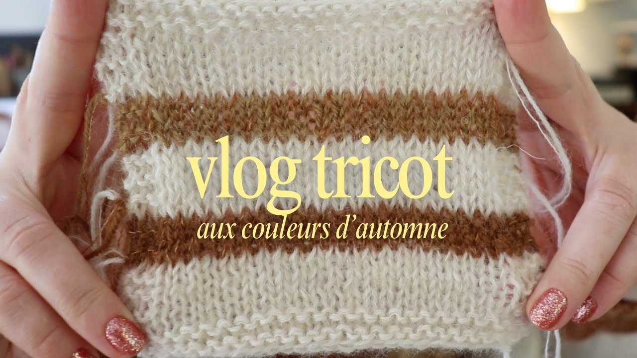 Vlog tricot d’automne 🍂 | Scarf n°4 & Rosie Sweater en préparation
