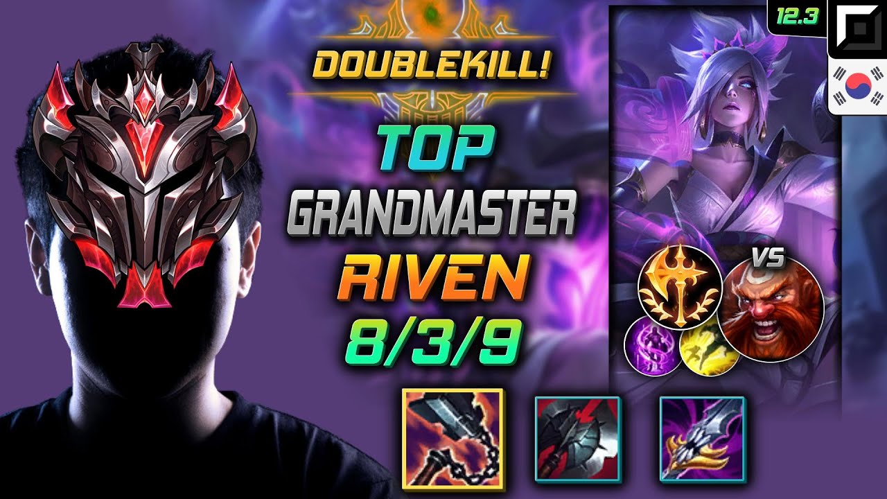 GrandMaster Riven Top vs Gragas - Ривен Потрошитель Завоеватель - LOL KR 12.3