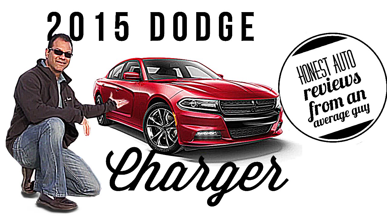 2015 Dodge Charger | an average guy's review