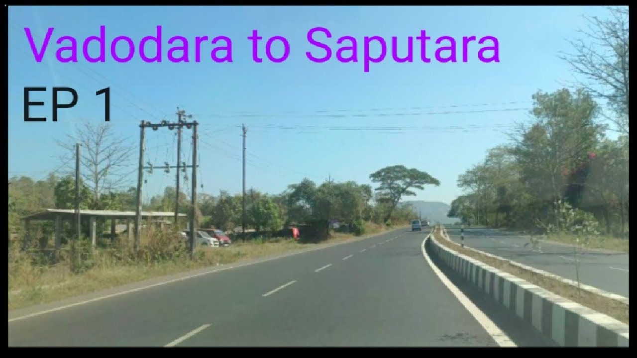 Vadodara to Saputara /Vadodara to Trimbakeshwar EP 1