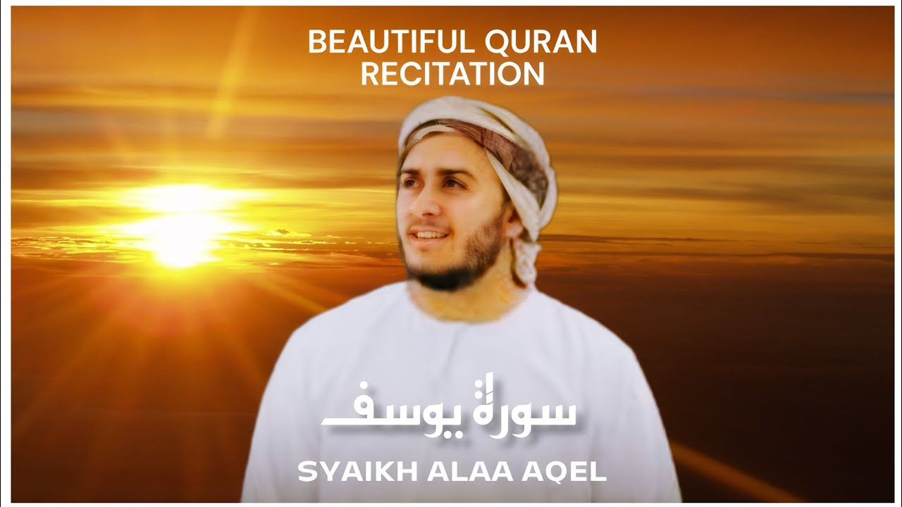 🟠 12. SURAH YUSUF · SYAIKH ALAA AQEL