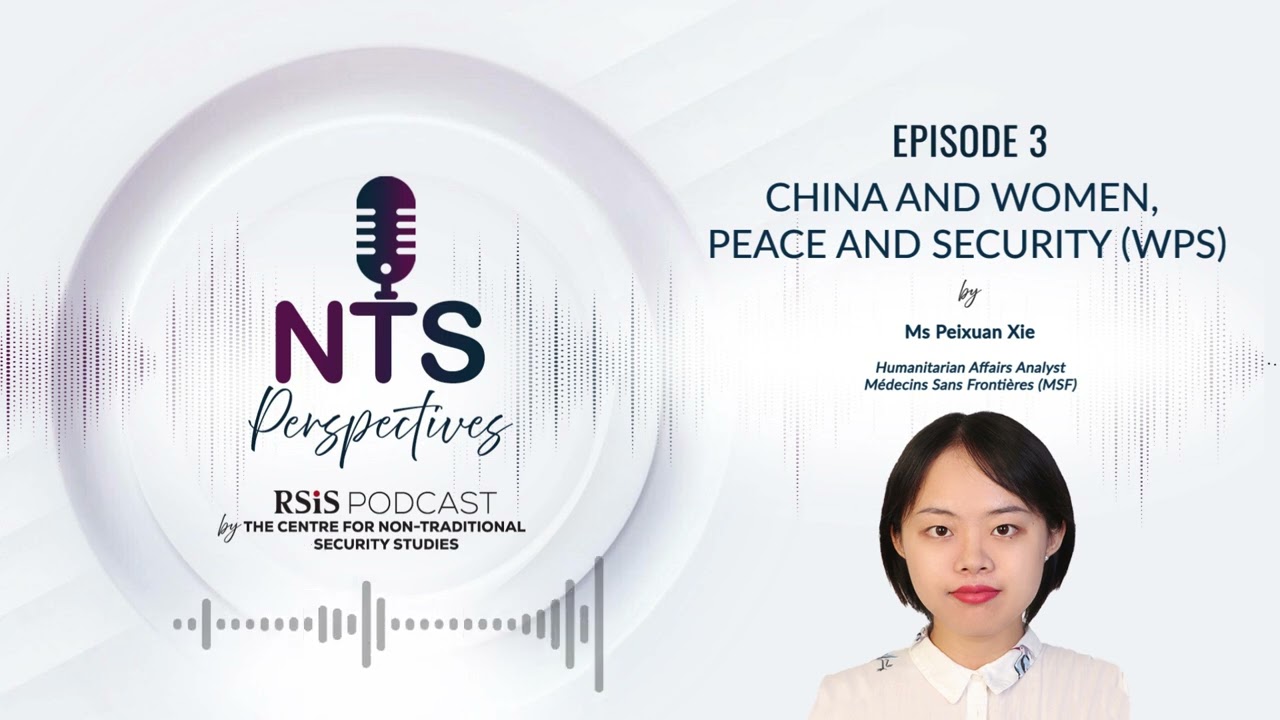 NTS Perspectives – Эпизод 3: Китай и женщины, мир и безопасность (WPS) с Пэйсюань Се.