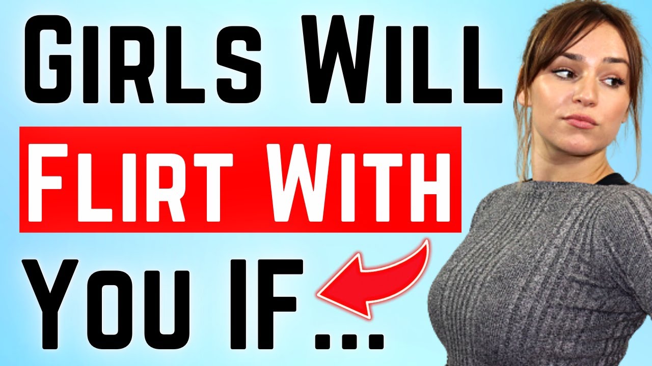 Girls Will Flirt With Men Who Do THIS (Most Men Don't Realise How To Get Girls To Flirt With Them)
