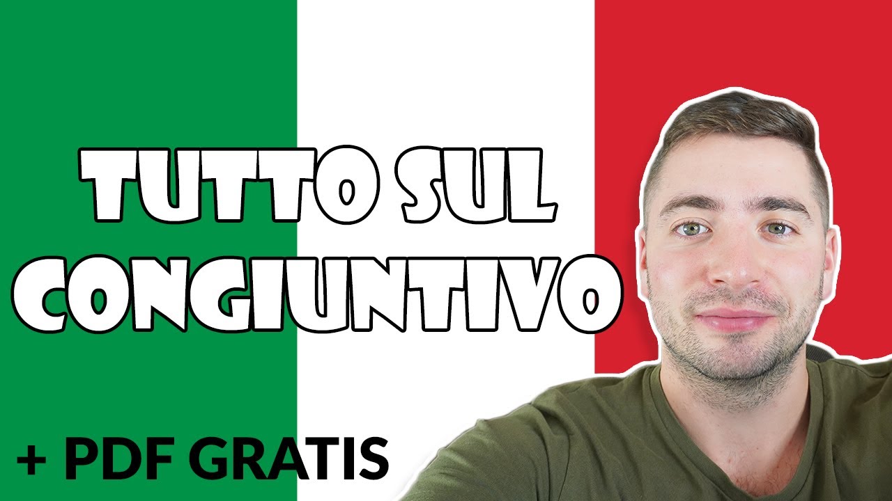 IL CONGIUNTIVO in ITALIANO: tutto quello che devi sapere