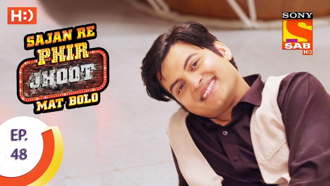 Sajan Re Phir Jhoot Mat Bolo - सजन रे फिर झूठ मत बोलो  - Ep 48 - 27th July, 2017