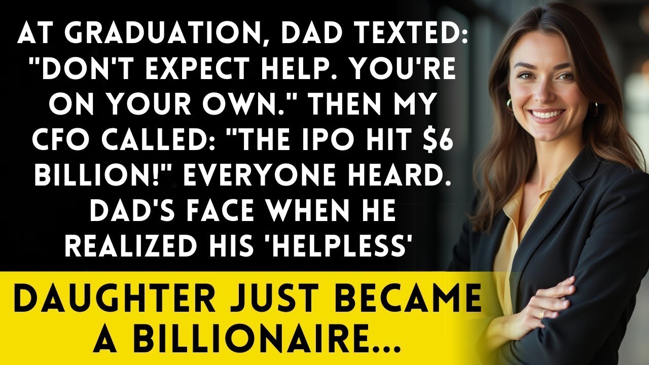 At Graduation, Dad Texted 'Don't Expect Help' — Then My CFO Called About the IPO
