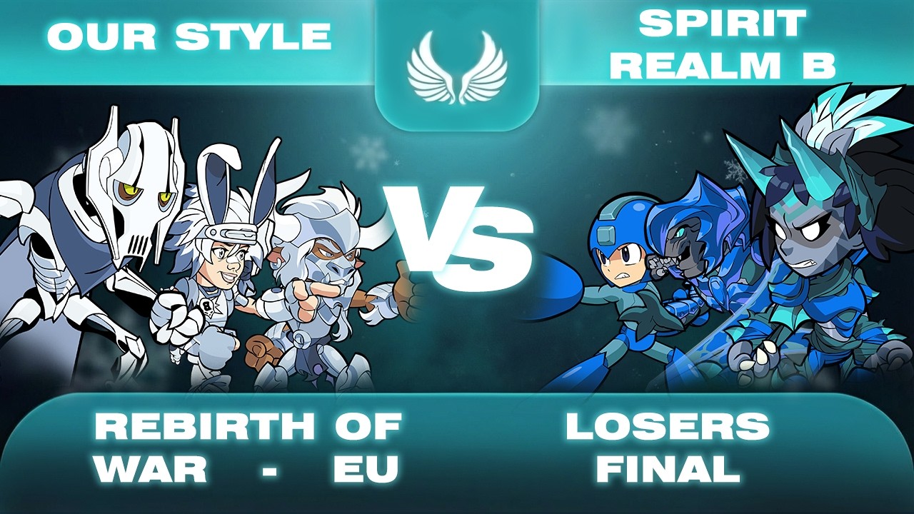 Our Style vs SpiritRealm B |  Losers Final | Rebirth of War EU