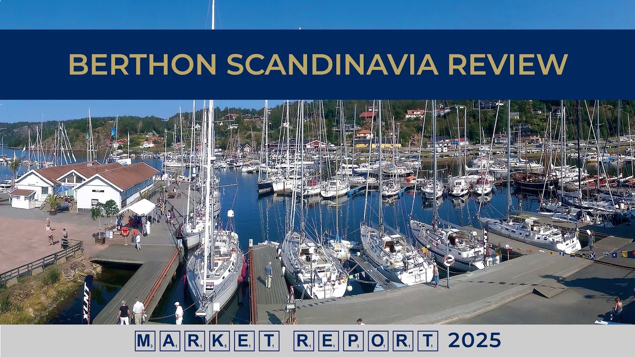 Berthon Scandinavia Review by Magnus Kullberg | Yacht Market Report 2025