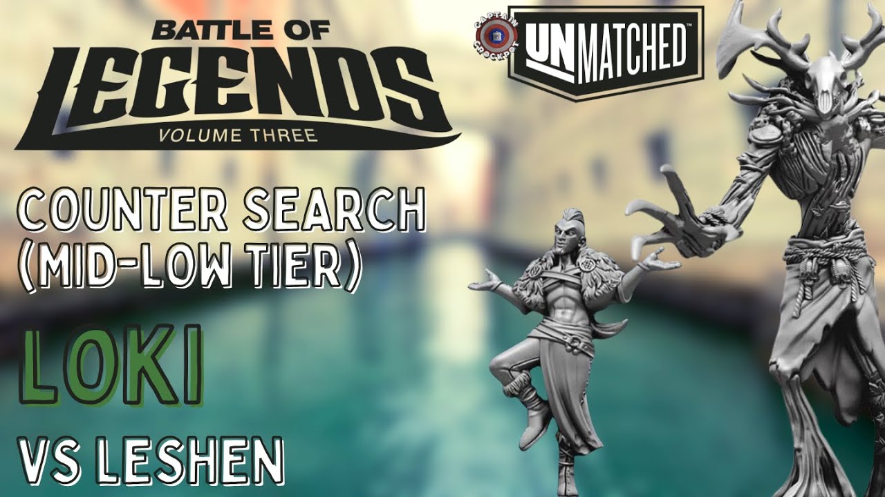 Unmatched: BOL3: Loki vs Leshen (Counter Search)