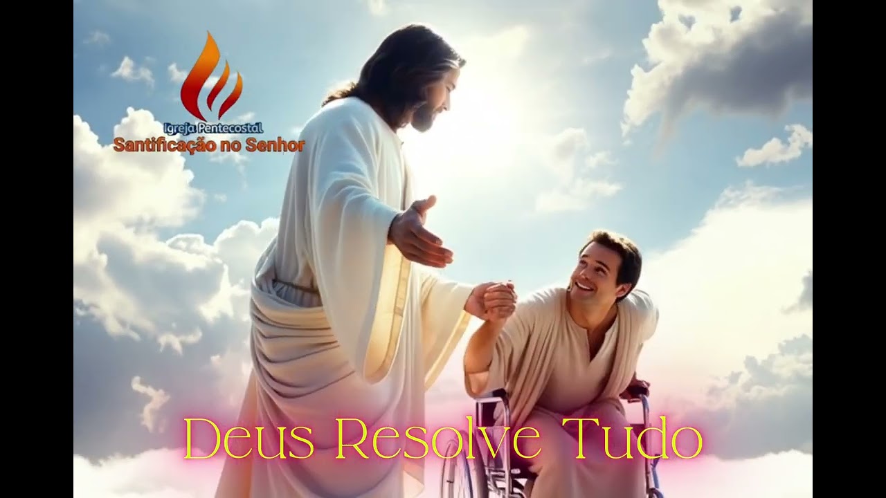 Hino - Deus Resolve Tudo