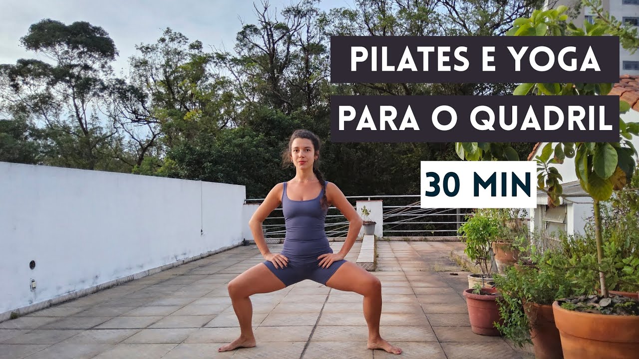 Pilates e Yoga | Foco no Quadril | 30 minutos