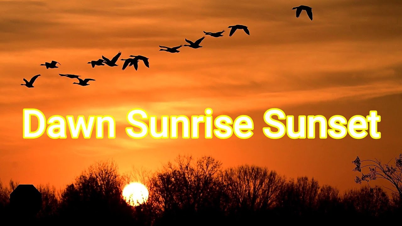 How can a dawn, sunrise, and sunset look so lovely?