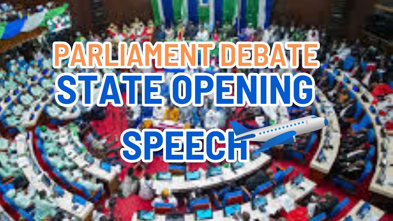 Parliament Debates President Speech 2025 - First Alotted Day | Parliament of Sierra Leone