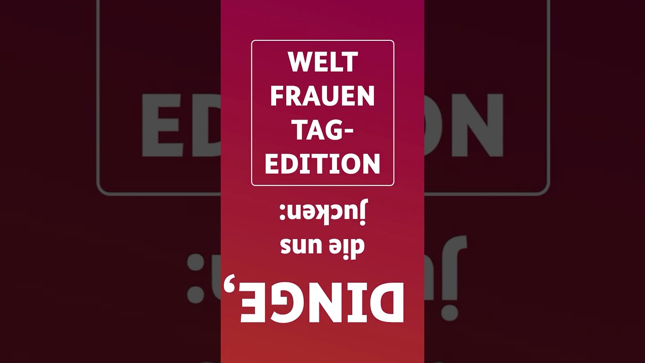Wir feiern Weltfrauentag – nicht nur heute.