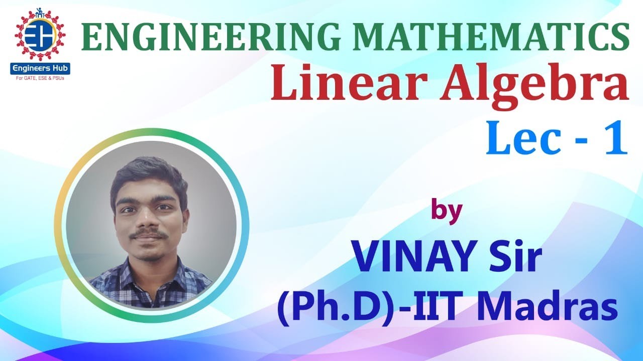 Engineering Mathematics || GATE & ESE || Linear Algebra || Lec-01