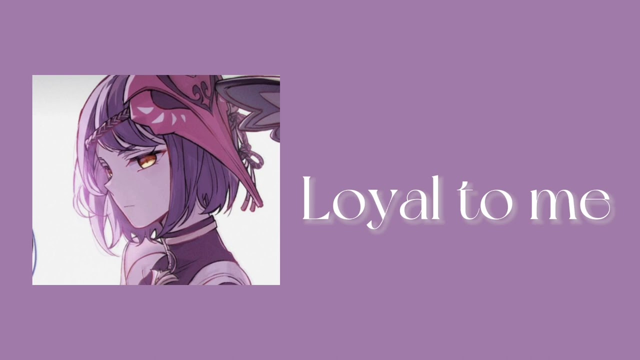 Loyal to me - slowed + Reverb