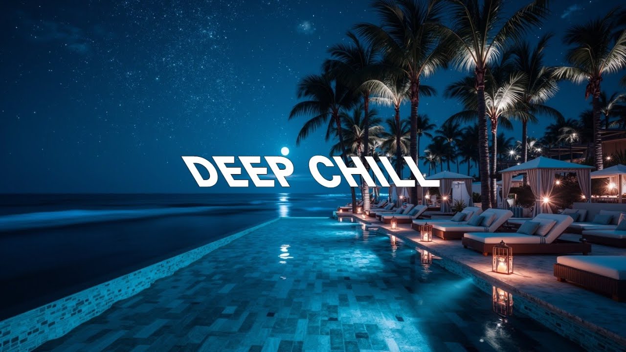 Relaxing Deep Chill - Starry Night Ocean Sounds - Peaceful Electronic Grooves