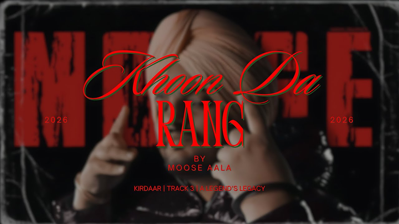 KHOON DA RANG (Official Audio) SIDHU MOOSE WALA | KIRDAAR | LATEST PUNJABI SONGS 2026