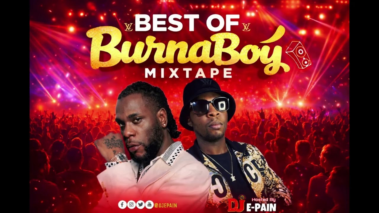 Best of Burna Boy Mixtape | Afrobeats Mix | DJ E-PAIN