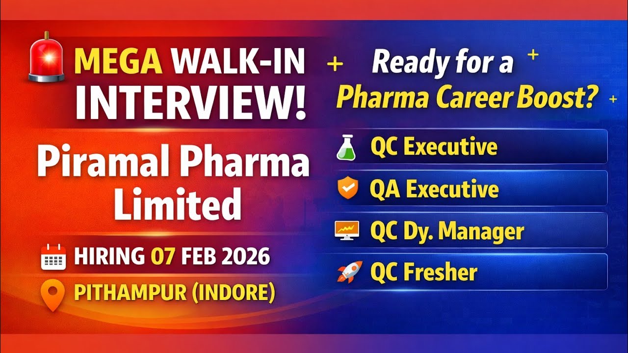 Big Walk-In Interview Piramal Pharma Limited  2026 | QC/ QA /Fresher Jobs | Pithampur Indore