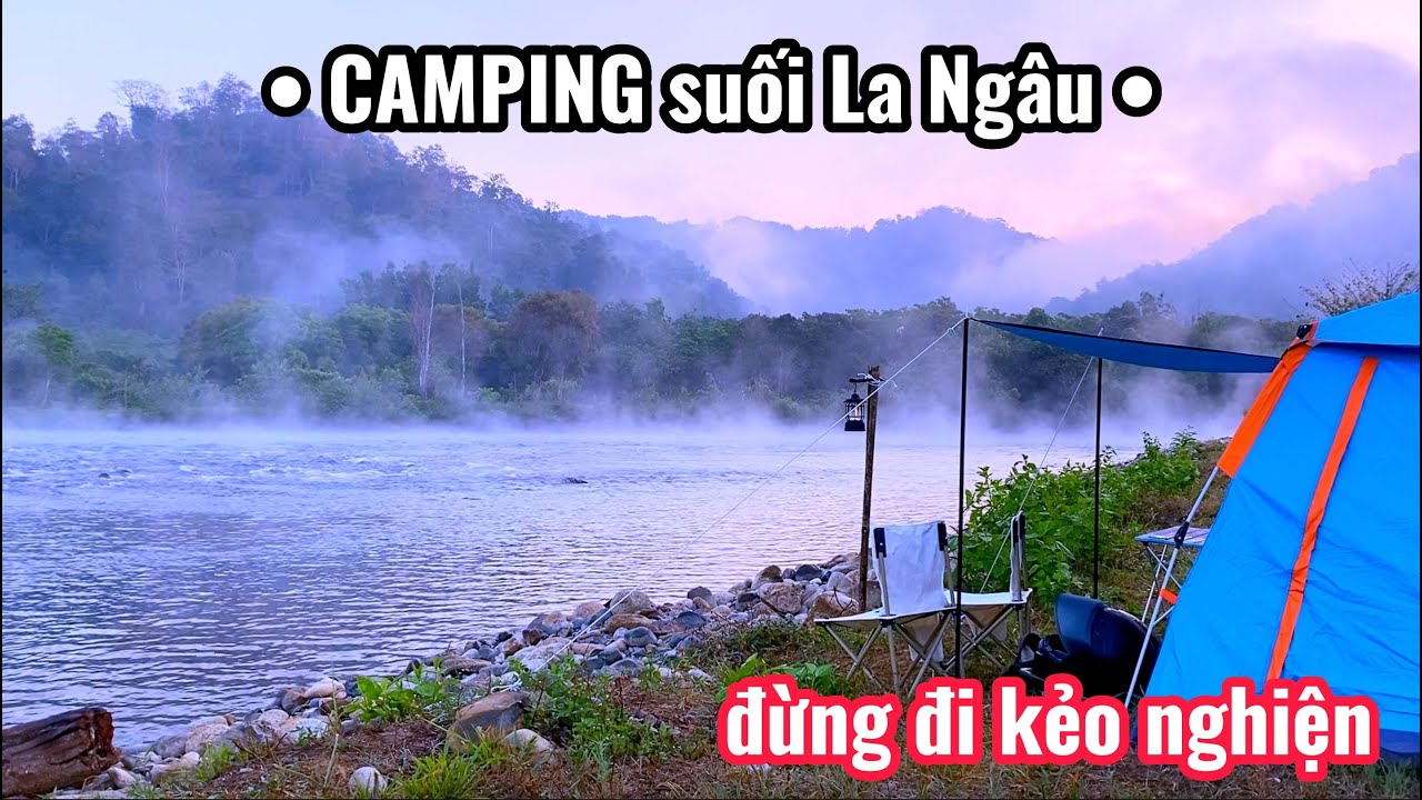 CAMPING SUỐI LA NGÂU  - CẮM TRẠI ĐÊM Ở LA NGÂU BÌNH THUẬN