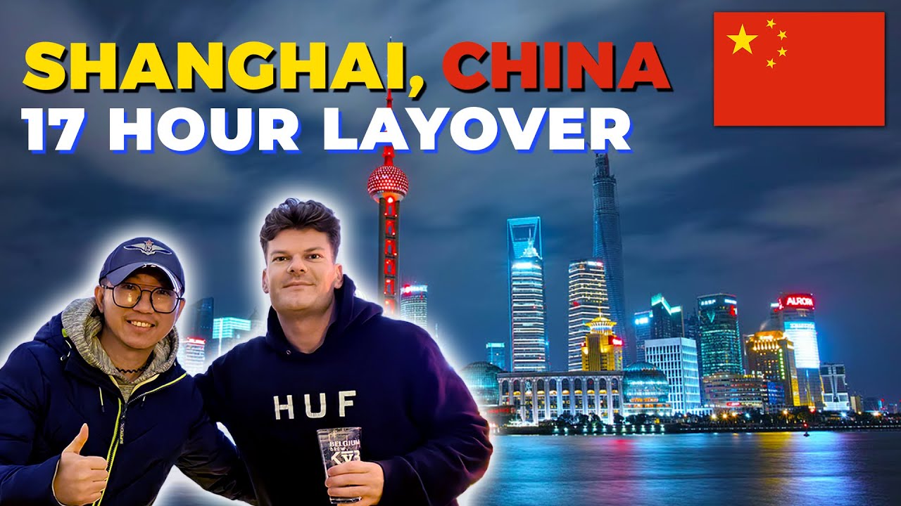 The ULTIMATE SHANGHAI LAYOVER Guide - 17 Hours 🇨🇳