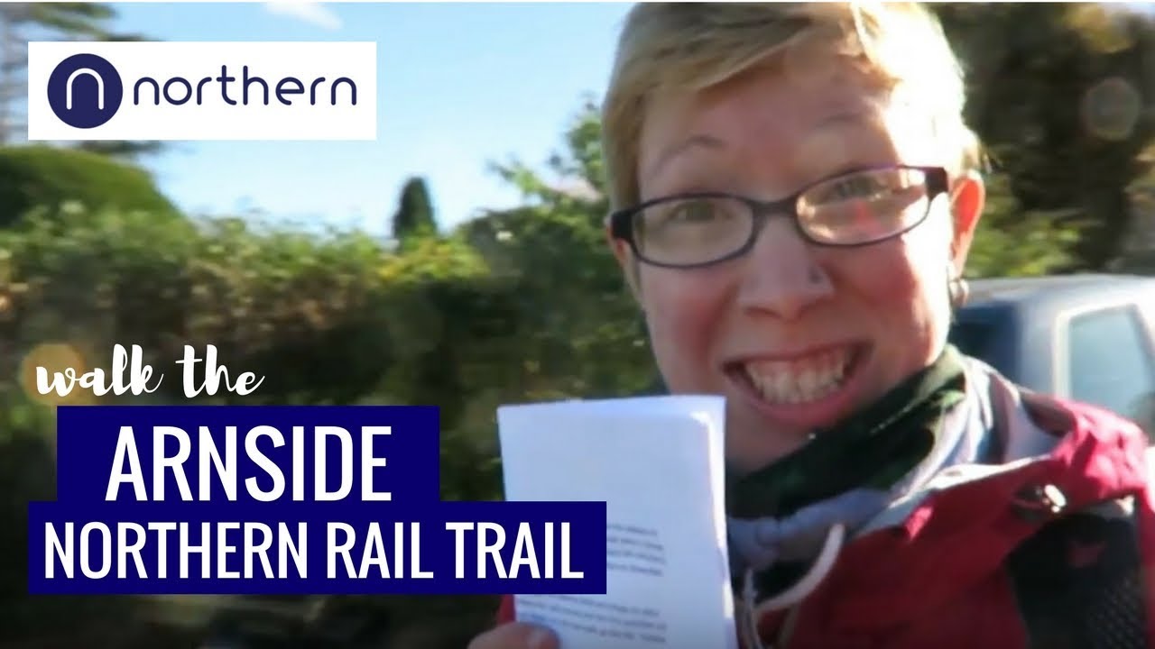 Arnside Northern Rail Trail with Northern & Walks Around Britain | The Urban Wanderer