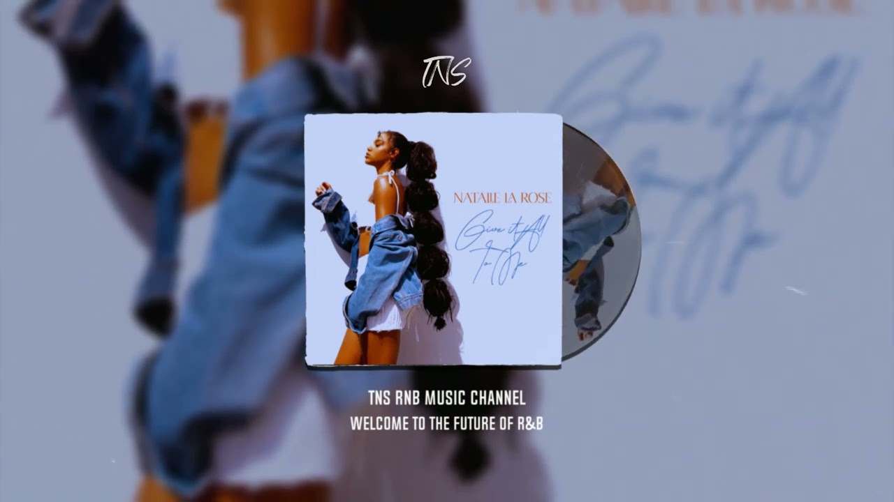 Natalie La Rose - Give It All to Me