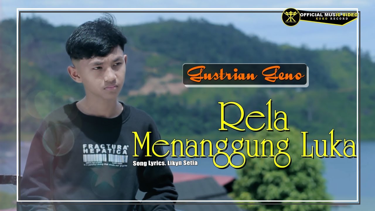 Gustrian Geno - Rela Menanggung Luka - Takkan Kusesali Walau Dirimu Pergi Dariku