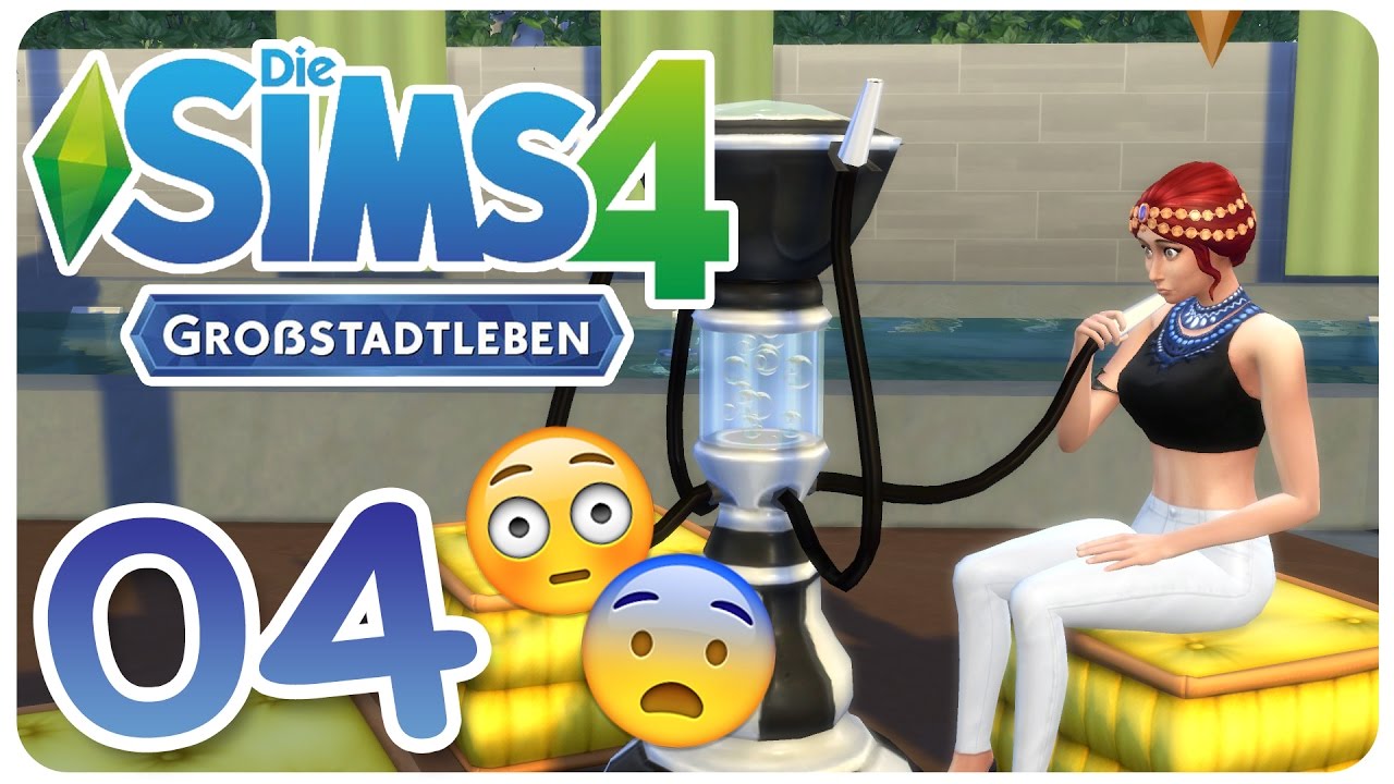 DIE SIMS 4 GRO&szlig;STADTLEBEN #04 SHISHA IN DIE SIMS 4?! :O ☆ Let's Play