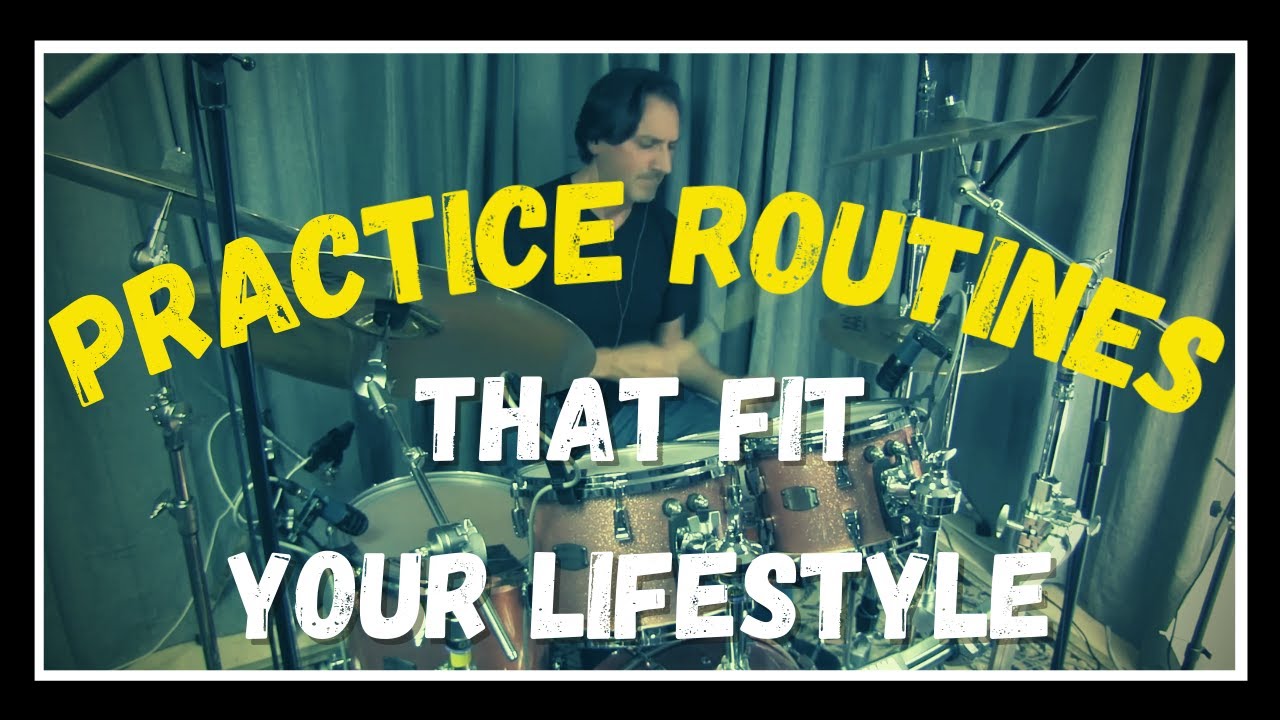 HOW TO ORGANIZE & CUSTOMIZE YOUR DRUM PRACTICE ROUTINE - That fits your lifestyle & personality type