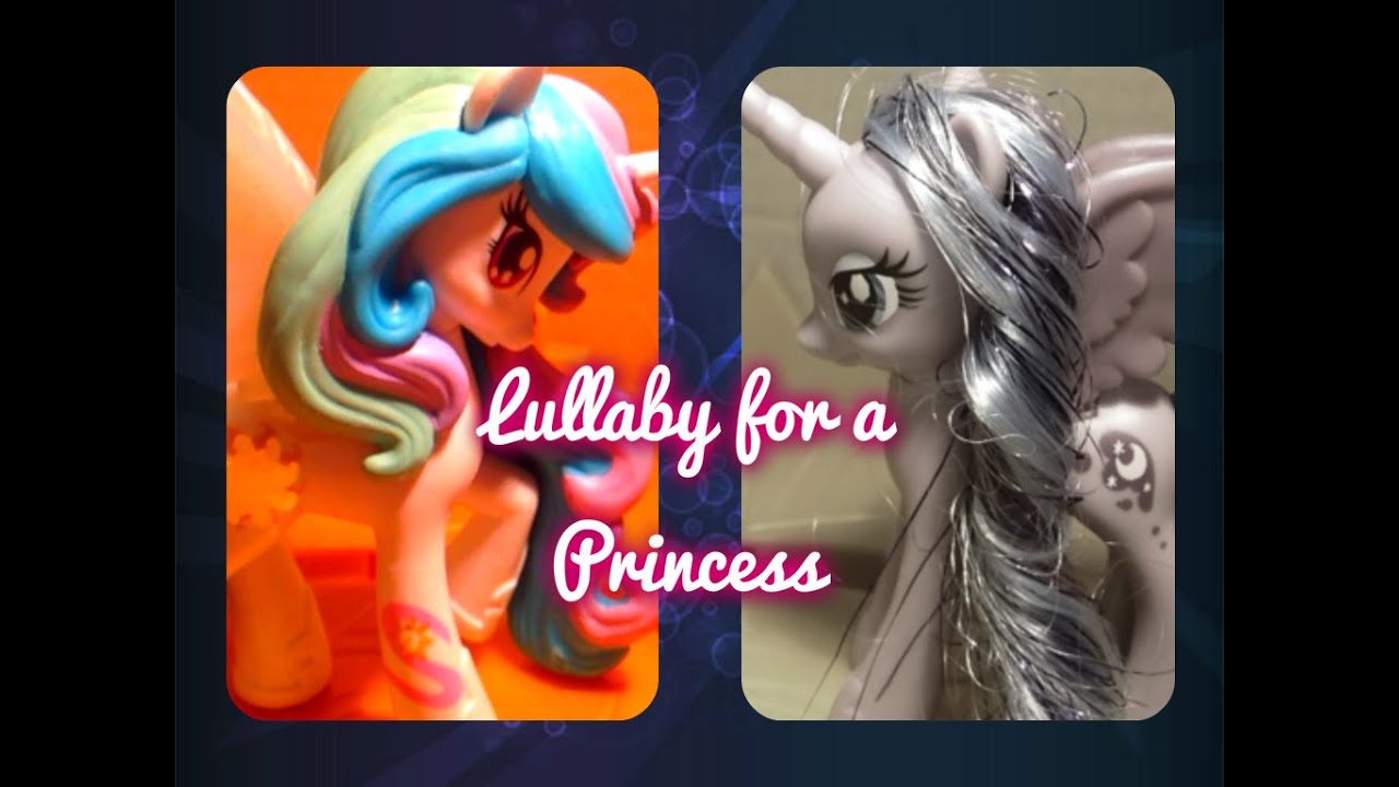 MLP - Lullaby For a Princess (Toys Version)