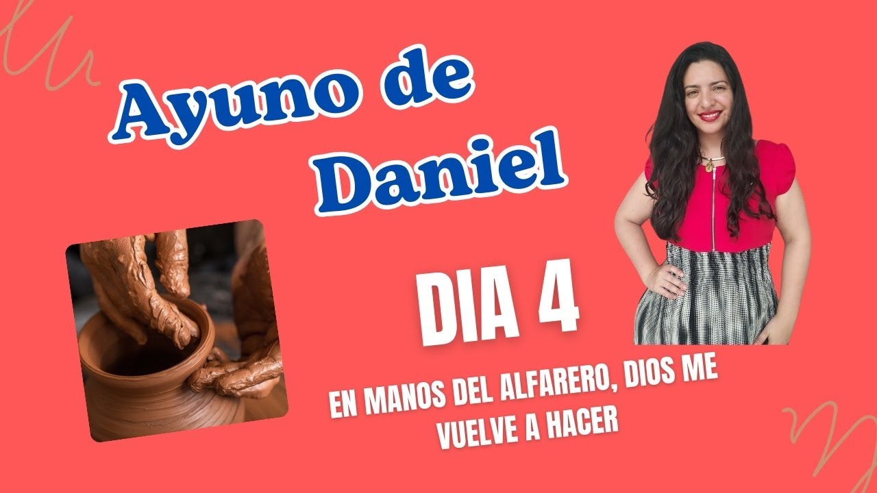 DÍA 4 | EN MANOS DEL ALFARERO  DIOS ME VUELVE A HACER