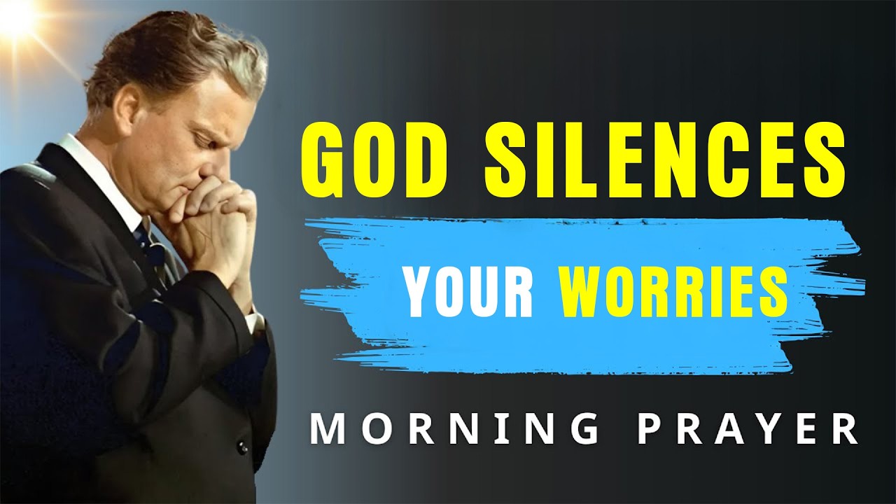 Hear God’s Voice Over Your Fear Today -  Morning Prayer  | Billy Graham