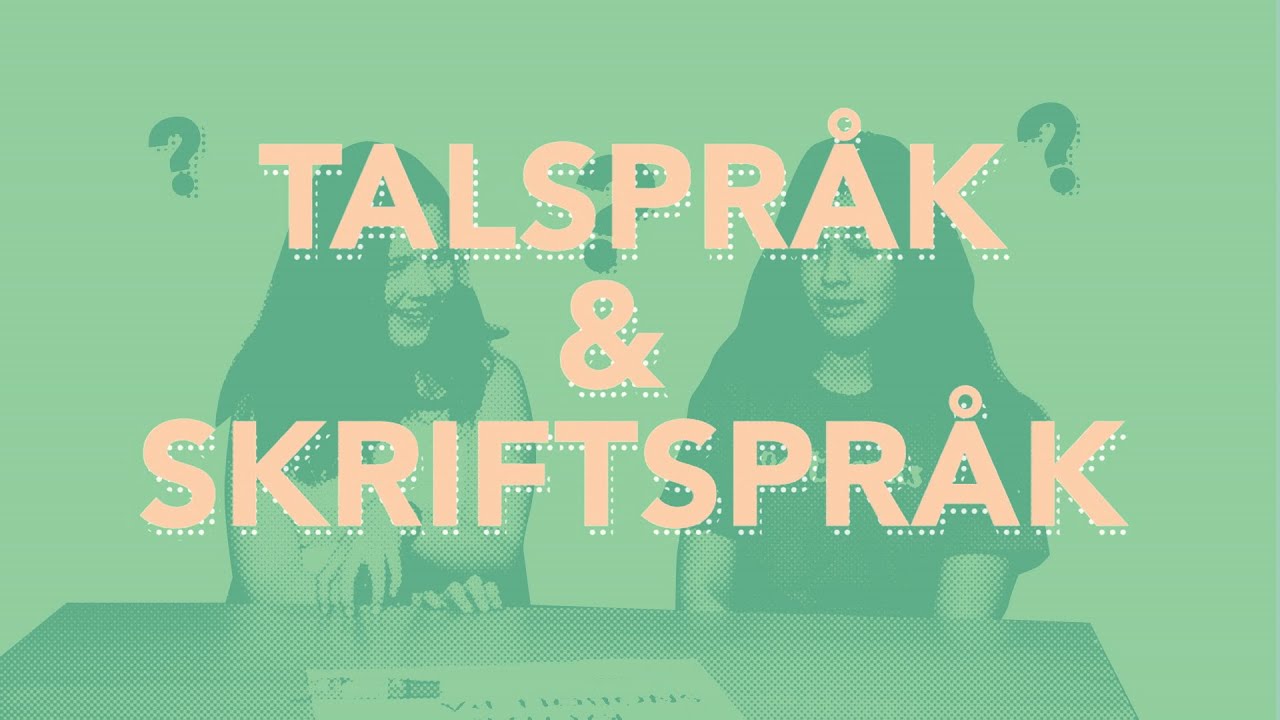 Skriv bättre - Talspråk & skriftspråk