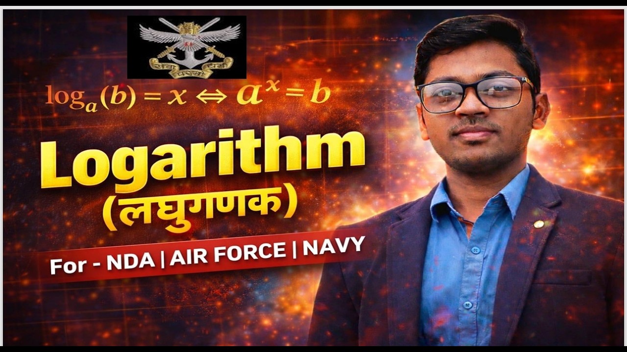 Logarithm Full Chapter in One Shot 🔥 | NDA | Air Force | Navy | Maths Preparation