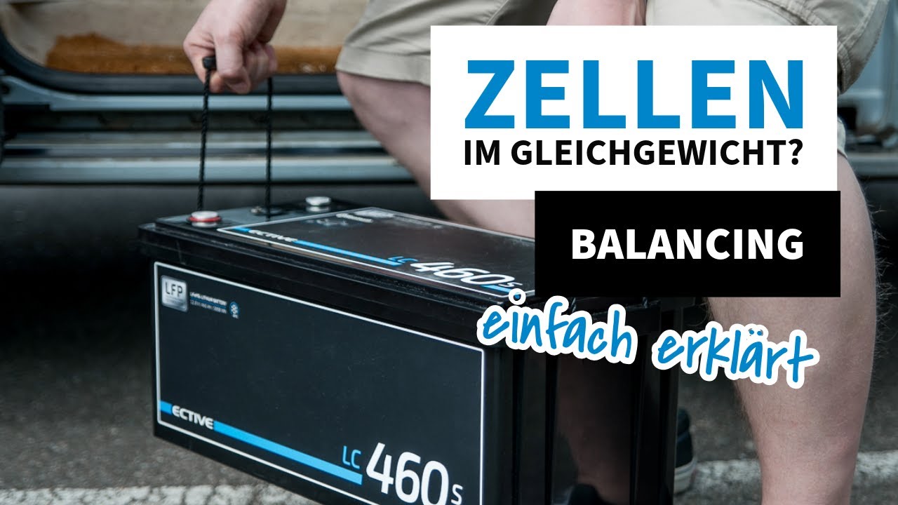 Zellbalancing bei Lithiumbatterien einfach erkl&auml;rt 🔋