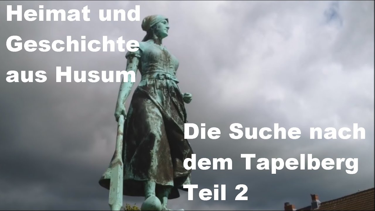 Heimat und Geschichte aus Husum! Die Suche nach dem Tapelberg! Teil 2!
