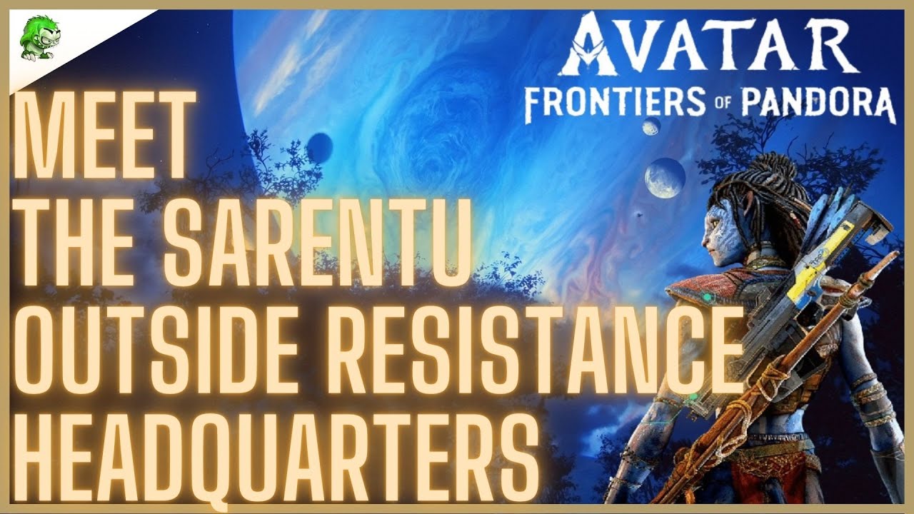 Avatar Frontiers of Pandora Meet the Sarentu outside Resistance Headquarters