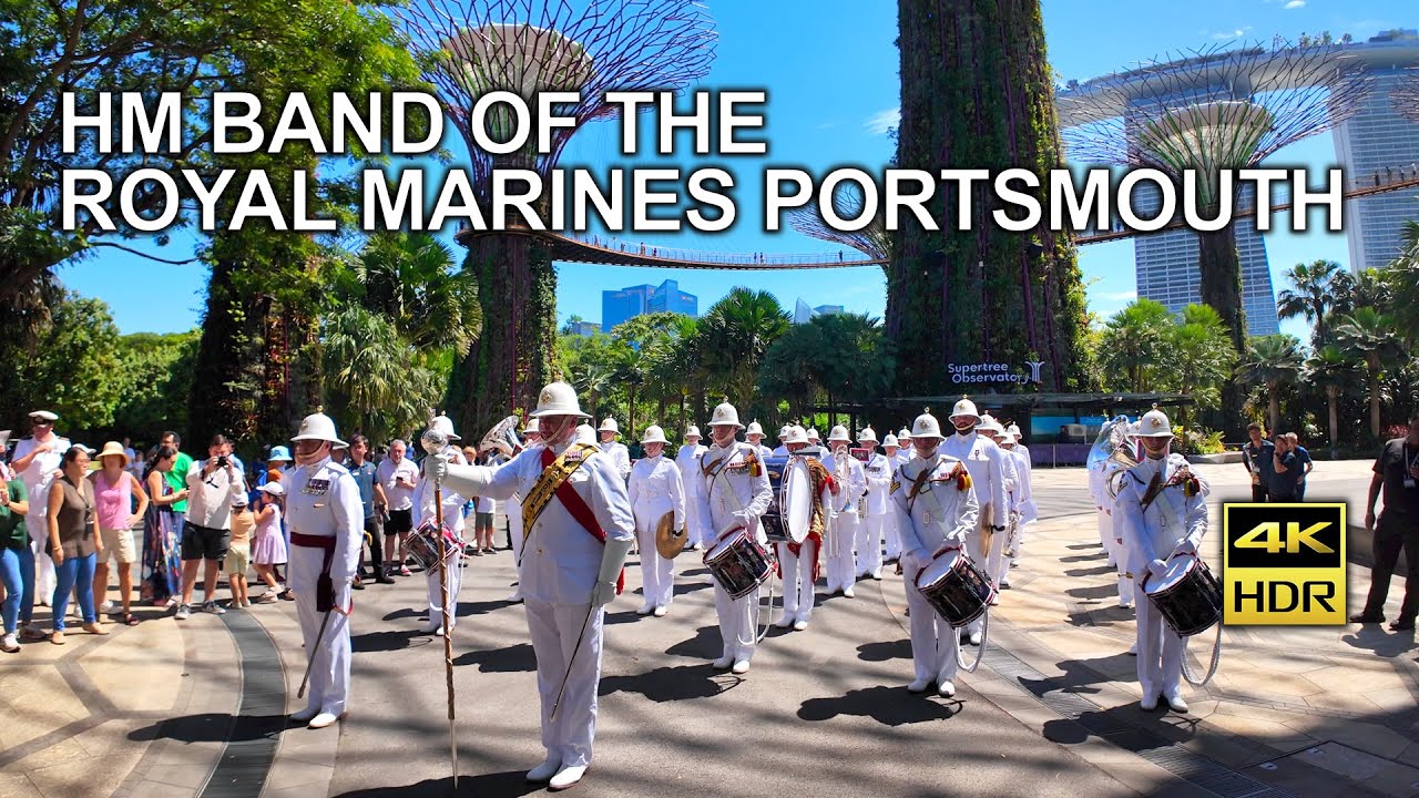Royal Marines Band Portsmouth at Gardens by the Bay Singapore 🇸🇬🇬🇧