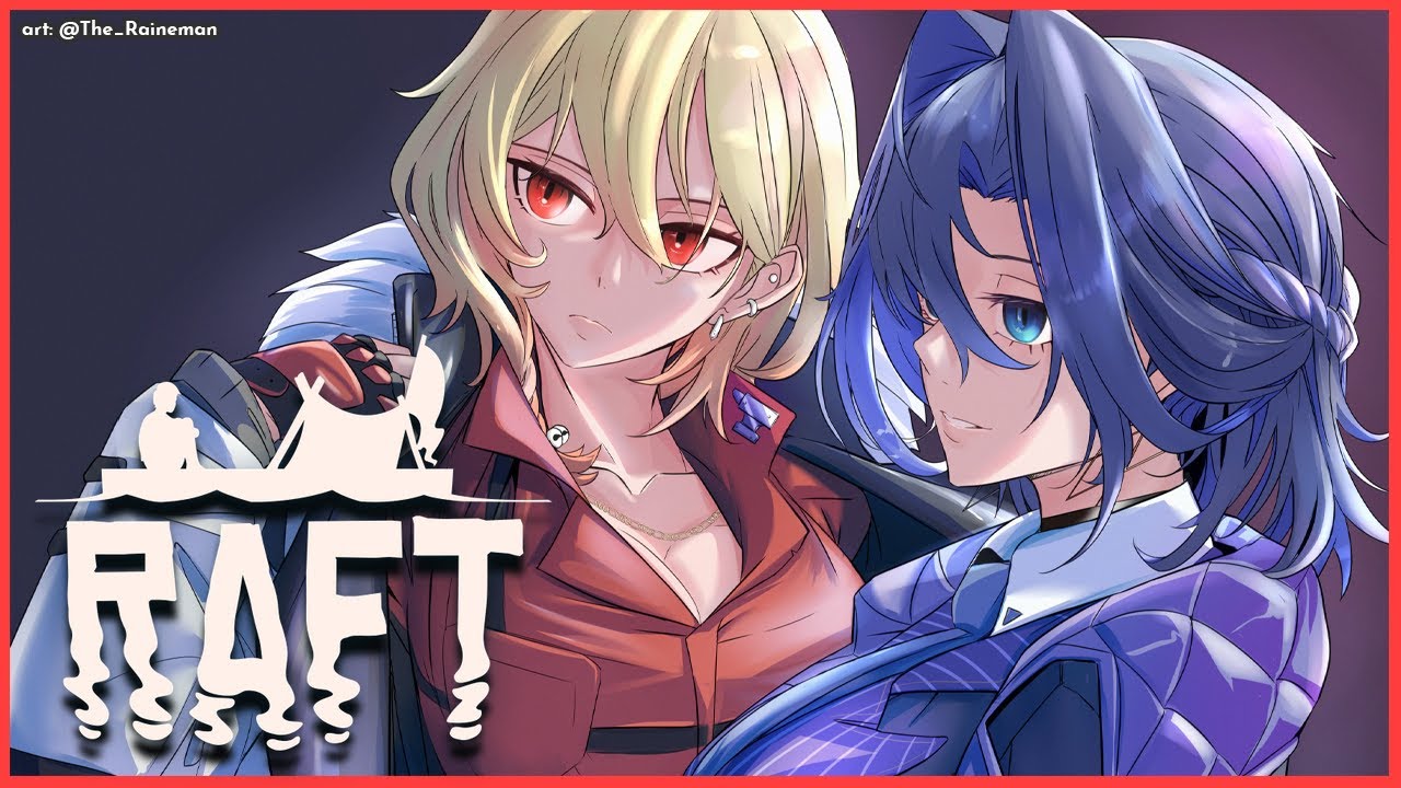 【Raft】Timesmith trying to survive【Kaela x Kronii / hololive】