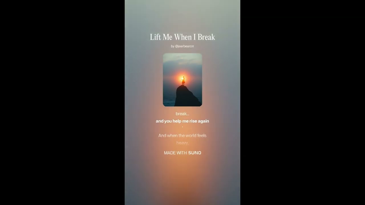 Lift Me When I Break