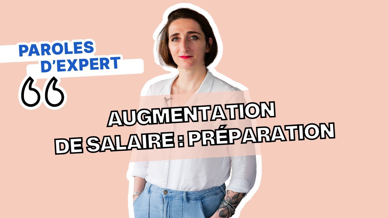 DEMANDER UNE AUGMENTATION &rarr; Quand le faire et pourquoi ? 💶