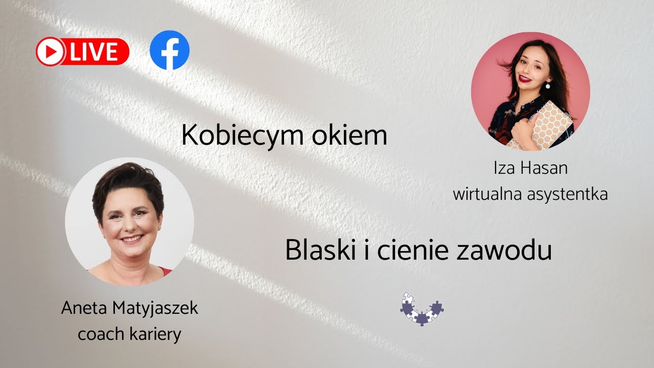 LIVE Kobiecym okiem - Blaski i cienie zawodu wirtualnej asystentki #jakizawód #wirtualnaasystentka