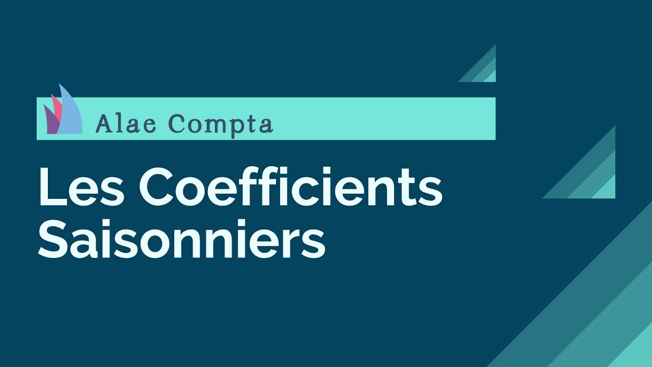 Gestion Budgétaire :  Les Coefficients Saisonniers (Cours avec exemple) en DARIJA